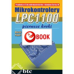 Mikrokontrolery LPC1100. Pierwsze kroki (e-book)