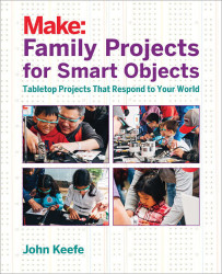 Make: Family Projects for Smart Objects - Print
