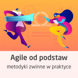 Kurs Agile - metodyki zwinne od podstaw - wersja ON-LINE