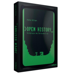 OPEN HISTORY - Archäologie des Retrocomputings