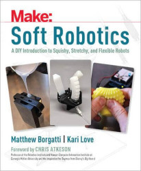 Make: Soft Robotics