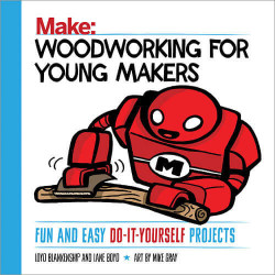 Make: Woodworking for Young Makers - PDF