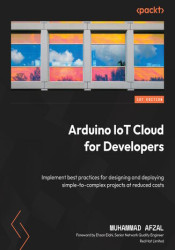 Arduino IoT Cloud for Developers. Implement best practices to design and deploy simple-to-complex projects at reduced costs - eb