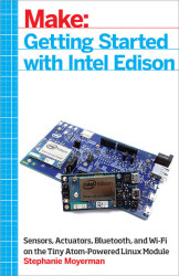 Make: Getting Started with Intel Edison - PDF