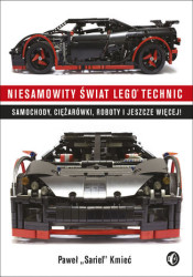 Niesamowity świat Lego Technic. Samochody, ciężarówki, roboty i jeszcze więcej! - ebook