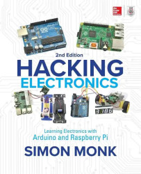 Hacking Electronics: Learning Electronics with Arduino and Raspberry P