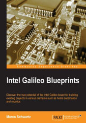 Intel Galileo Blueprints. Discover the true potential of the Intel Galileo board for building exciting projects in various domai