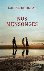 Nos mensonges - Louise Douglas