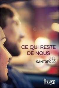 Ce qui reste de nous - Jill Santopolo