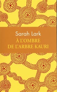 A l'ombre de l'arbre kauri - Sarah Lark