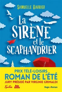 La sirène et le scaphandrier - Samuelle Barbier
