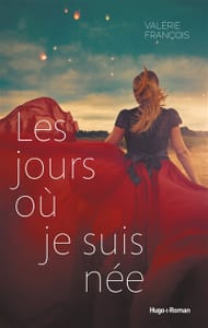 Les jours où je suis née - Valérie François