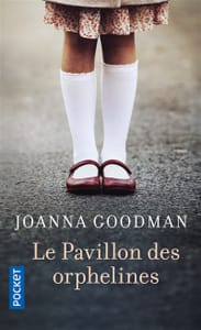 Le pavillon des orphelines - Joanna Goodman