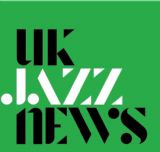 UK Jazz News