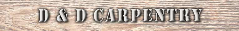 D & D Carpentry