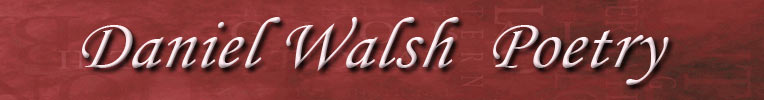 Daniel Walsh Poetry