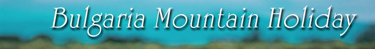 Bulgaria Mountain Holiday