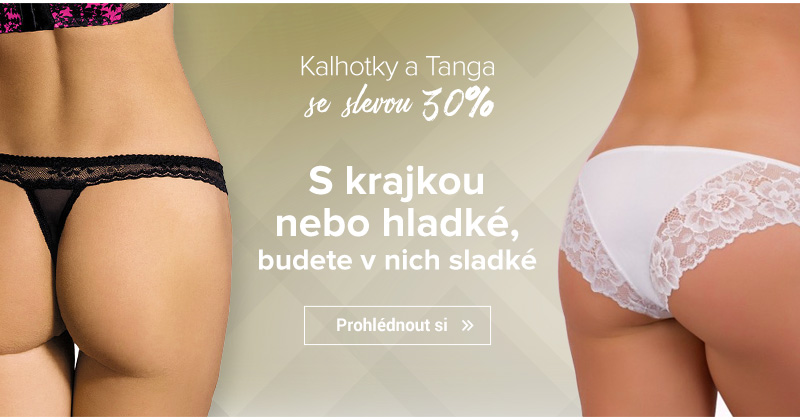 kalhotky a tanga se slevou 30%