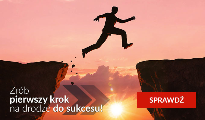 Zrób pierwszy krok na drodze do sukcesu!