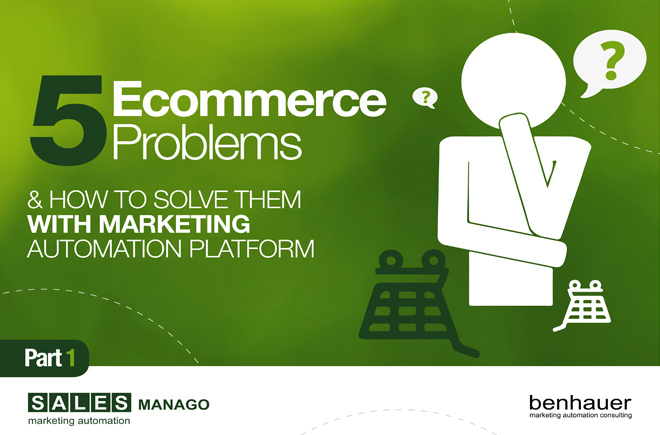 5 Ecommerce problems and how to solve them using Marketing Automation Platform Part 1
