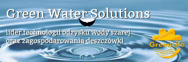 Green Water Solutions - inteligentne systemy do odzyskiwania wody szarej - kliknij by dowiedzieć się więcej