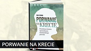 Porwanie na Krecie. Prawdziwa historia uprowadzenia niemieckiego generała
