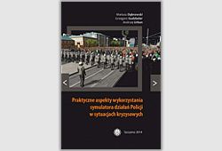 Praktyczne aspekty wykorzystania symulatora działań Policji w sytuacjach kryzysowych