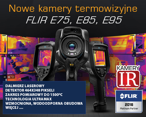 Nowe kamery termowizyjne FLIR E75, E85, E95