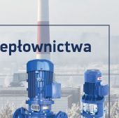 Pompy dla ciepłownictwa