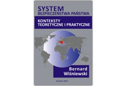 System bezpieczeństwa państwa. Konteksty teoretyczne i praktyczne. 