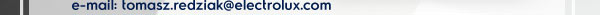 email: tomasz.redziak@electrolux.com