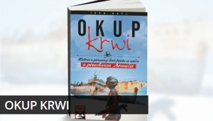 Okup krwi. Historie z pierwszej linii frontu w walce z piractwem Somalii