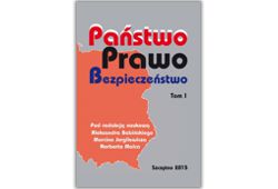 Państwo. Prawo. Bezpieczeństwo. Tom 1