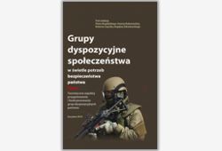 Grupy dyspozycyjne społeczeństwa w świetle potrzeb bezpieczeństwa państwa. Tom 1 Teoretyczne aspekty przygotowania i funkcjonowania grup dyspozycyjnych państwa
