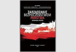 Zarządzanie bezpieczeństwem państwa. Wyzwania i ryzyka