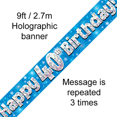 Happy 40th Birthday Banner Blue 2 7mt Holograph The Party Store