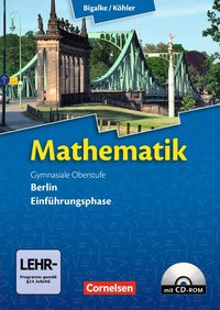 Bigalke/Köhler: Mathematik - Berlin - Ausgabe 2010: Einführungsphase - Schülerbuch mit CD-ROM