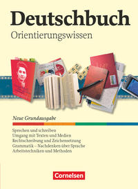 Deutschbuch - Neue Grundausgabe: 5.-10. Schuljahr - Orientierungswissen: Schülerbuch