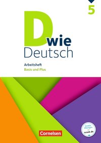 D wie Deutsch: 5. Schuljahr - Arbeitsheft mit Lösungen: Basis und Plus