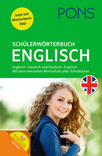 PONS Schülerwörterbuch, Buch mit App. Englisch-Deutsch / Deutsch-Englisch