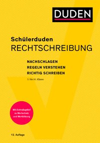 Schülerduden Rechtschreibung und Wortkunde (gebunden): Das Rechtschreibwörterbuch für die Sekundarstufe I
