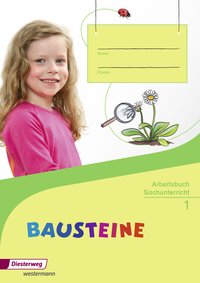 BAUSTEINE Sachunterricht - Ausgabe 2014: Arbeitsbuch 1
