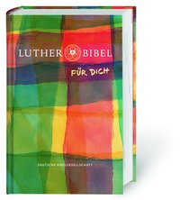 Lutherbibel FÜR DICH: Die Bibel nach Martin Luthers Übersetzung. Mit Apokryphen. Mit Informationsseiten rund um die Bibel