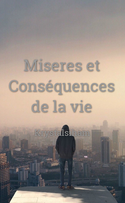 Image de couverture de Misères et Conséquences de la vie
