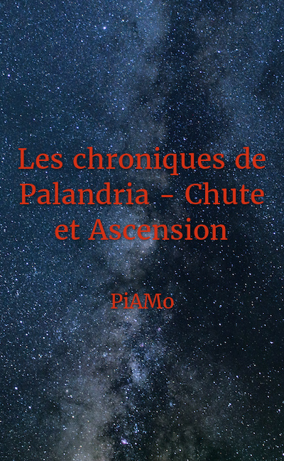 Image de couverture de Les chroniques de Palandria - Chute et Ascension