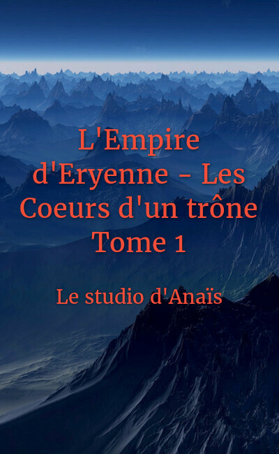 Image de couverture de L'Empire d'Eryenne - Les Coeurs d'un trône Tome 1