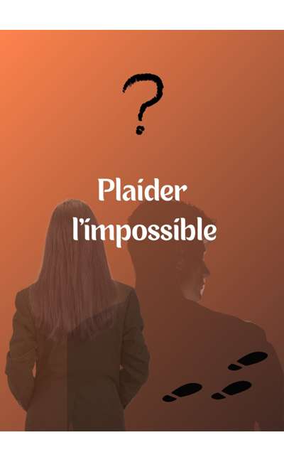 Image de couverture de Plaider l'impossible