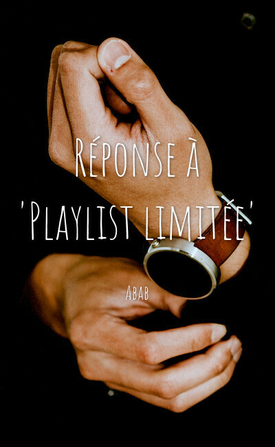 Image de couverture de Réponse à "Playlist limitée"