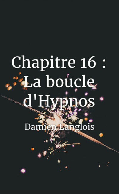 Image de couverture de Chapitre 16 : La boucle d'Hypnos