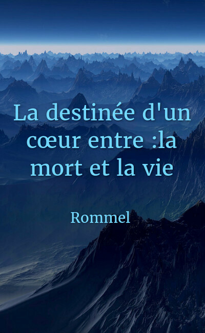 Image de couverture de La destinée d'un cœur entre :la mort et la vie
